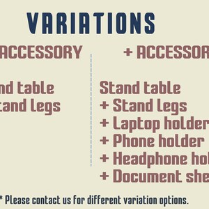 May include: A diagram showing variations for a stand table with and without accessories. The table includes a stand table and stand legs. Accessories include a laptop holder, phone holder, headphone holder, and document shelf.