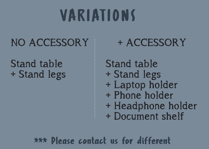 May include: A diagram showing the variations of a stand table with and without accessories. The stand table includes a table top and legs. The accessories include a laptop holder, phone holder, headphone holder, and document shelf.