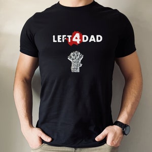 Left4Dad Cat Shirt, Cat Dad T-Shirt, Cat Lover Hoodie, Cat Lover Gift, Father&#39;s Day Gift, Gift For Him, Cat Father Tee, Cat Owner Gift
