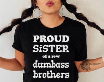 Funny Sister T-Shirt, Proud Sister Of Brothers Tee