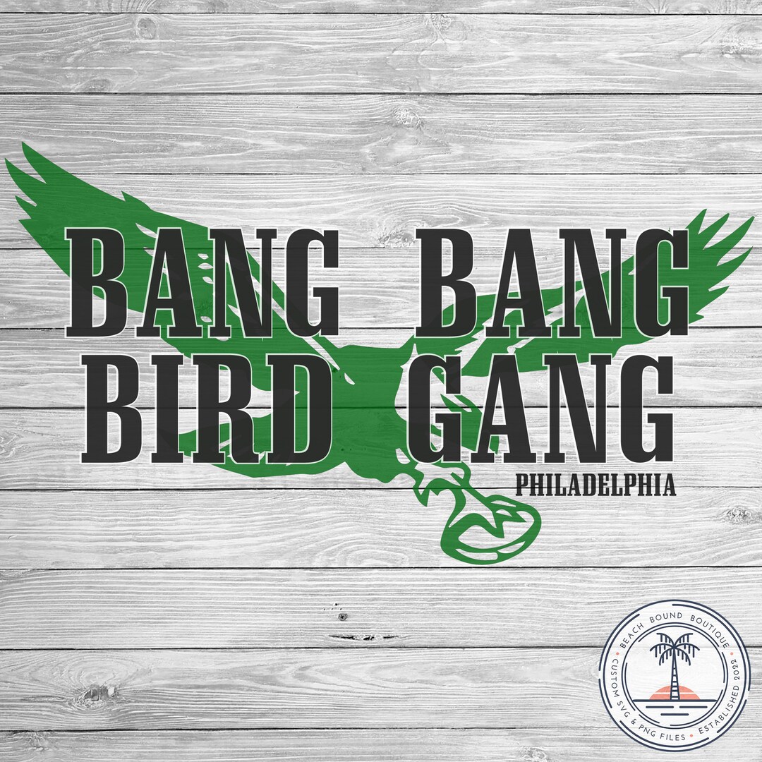 Bang Bird Gang SVG | Eagles SVG | We Don't Care Svg | City of Brotherly ...