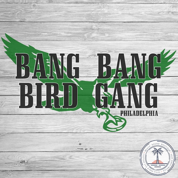 Bang Bird Gang SVG | Eagles SVG | We Don't Care svg | City of Brotherly Love svg | Football svg | Libery Bell svg | Philadelphia svg