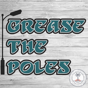 May include: A teal blue and black graphic design with the text "Grease the Poles" on a woodgrain background. A black silhouette of a streetlight is on the left side of the image.