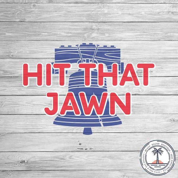Hit That Jawn SVG | City of Brotherly Love svg | Jawn PNG | Philadelphia svg | Philly svg | Liberty Bell svg | Ring That Bell svg | Wooder