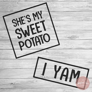Ella es mi batata svg / Yo soy svg / Agradecido svg / Acción de Gracias svg / Camisetas de Acción de Gracias para parejas svg / Pavo svg / Cutie Pie svg