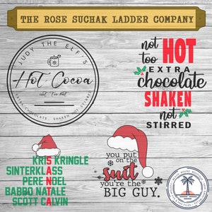 The Santa Clause SVG | Rose Suchak Ladder Company SVG | Judy&#39;s Hot Chocolate svg | Judy&#39;s Hot Cocoa svg | Not too hot extra chocolate svg