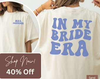 In My Bride Era Shirt, Retro Bride Shirt, Custom Mrs Shirt, Bridal Shirt, Bride Shirt, Gift For Bride, New Mrs Gift