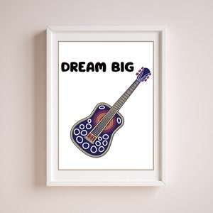 DREAM BIG/Children's Wall Art/ Kids Affirmations /Kids Print, Kids Poster, Children Prints, Children's Poster, kids room, music poster, guitar