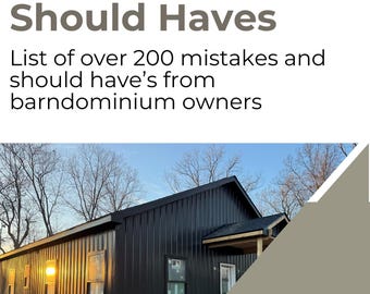 Barndominium Mistakes and Should Haves