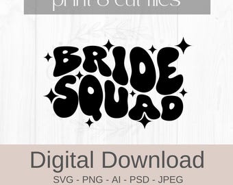 Braut Squad SVG PNG | Braut svg png | Braut svg png für Hochzeiten, Bachelorette | Sofortiger digitaler Download für Cricut Crafters Hochzeit