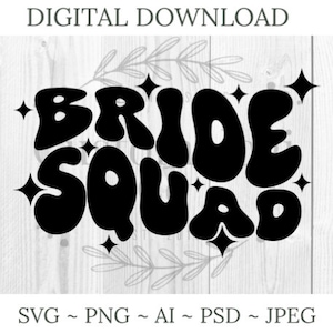 Bride Squad SVG PNG / Sposa svg png / Svg nuziale png per matrimoni, addio al nubilato / Download digitale istantaneo per Cricut Crafters Wedding