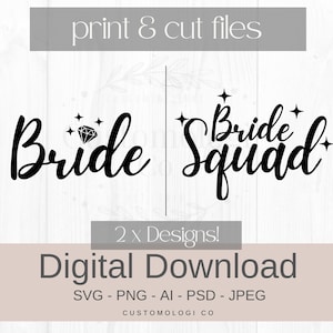 Bride SVG | Bride Squad SVG | Bridal Bachelorette SVG png| Instant Download Digital Art | For Weddings, Crafters, Cricut and more | Clip Art