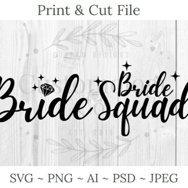 Bride SVG | Bride Squad SVG | Bridal Bachelorette SVG png| Instant Download Digital Art | For Weddings, Crafters, Cricut and more | Clip Art