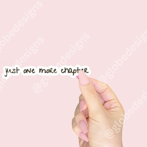 One More Chapter Sticker, Kindle sticker, Bookish Sticker, Waterproof Sticker, Reader Sticker
