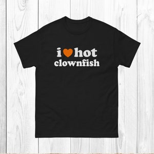 I Heart Hot Clownfish T-Shirt - Aquarium Hobby Shirt, Reefer Gift, Clownfish Shirt, Funny Shirt