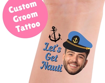 Let's Get Nauti Custom Groom Face Temporary Tattoo, Nautical Bachelorette Party Favor