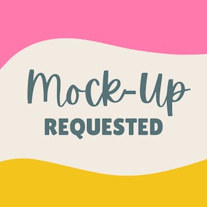 May include: Mock-up Requested text on a white background with pink and yellow wavy lines at the top and bottom.