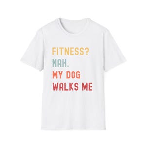 Dog Lover&#39;s Humor T-Shirt, My Dog Walks Me Tee, Softstyle Unisex Shirt, Gift for Dog Owners, Funny Pet Lover Top, Everyday Casual Wear