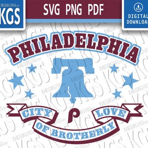 May include: A digital design featuring the word "PHILADELPHIA" in maroon, arched above a light blue Liberty Bell and stars. Below, banners read "CITY OF BROTHERLY LOVE". The design includes the text "SVG PNG PDF" and "DIGITAL DOWNLOAD".