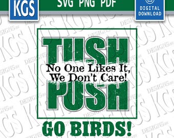 The Philly Tush Push! | Go Birds! |  Full Color Design | Cricut Ready (Digital Download)