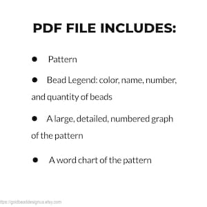 May include: White graphic with the text "PDF FILE INCLUDES:" followed by a bulleted list. The list includes a pattern, bead legend, a numbered graph, and a word chart. The Etsy shop URL is at the bottom.