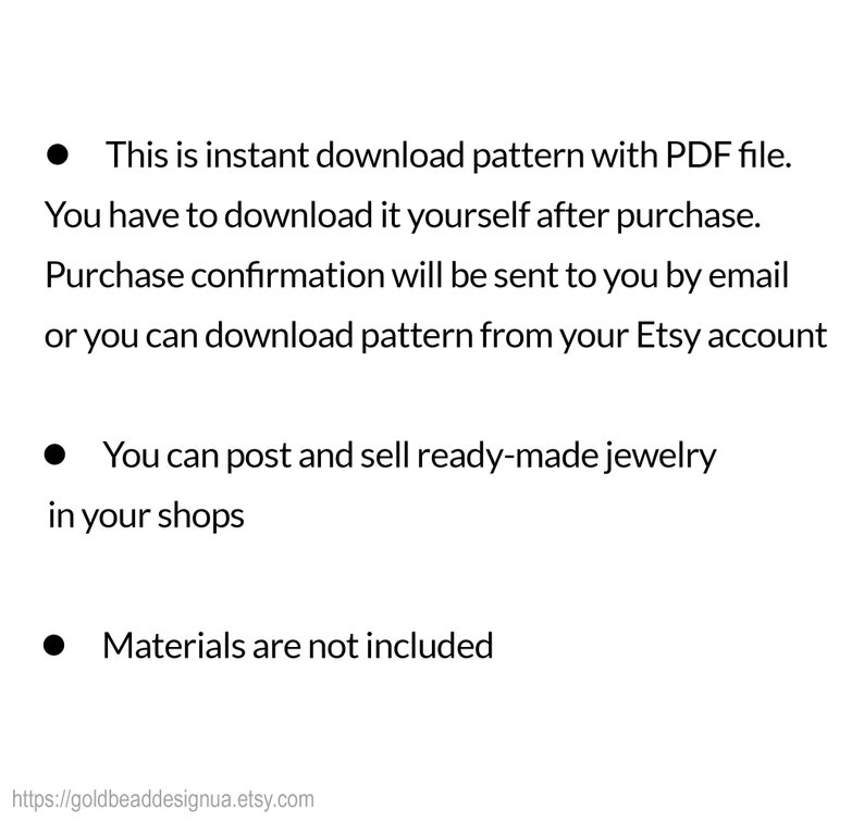 May include: A white background with black text and bullet points. The text describes an instant download pattern with a PDF file. It also mentions that you can sell ready-made jewellery in your shops. Materials are not included.