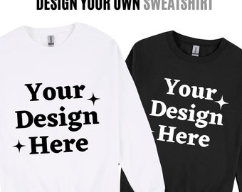 Personalised Sweatshirt | Design Your Own | Unisex Sweatshirt | Create Your Own Sweatshirt | Front & Back Design | Custom Text and Graphics