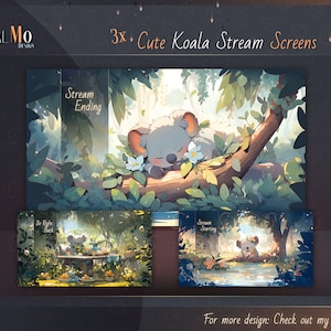 May include: Three digital illustrations of a cute koala bear in a woodland setting. The first image shows the koala sleeping on a tree branch. The second image shows the koala sitting on a rock by a stream. The third image shows the koala sitting at a table with a cup of tea. The text "Stream Ending", "Stream Starting", and "Be Right Back" is visible in the images.