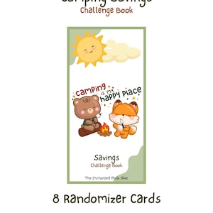 May include: A Camping Savings Challenge Book featuring 8 randomiser cards. The cover displays a cartoon bear and fox roasting marshmallows by a campfire under a sun and clouds, with the text Camping is my happy place and The Enchanted Owls Nest.