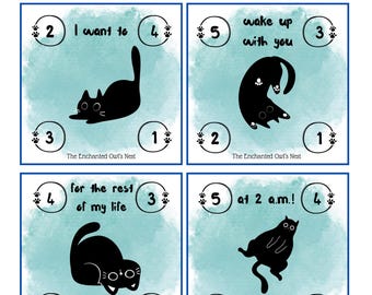 May include: Four illustrated cards with black cats and text. The cards are on a blue background with white watercolor-like accents. The text on the cards reads: "I want to", "wake up with you", "for the rest of my life", and "at 2 a.m.!". Each card has a number on the top and bottom corners.