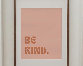 Be Kind Poster | Be Kind Digital Download | Be Kind Print | Kindness Poster | Be Kind Decor |  Typography Wall Art | Typography Art Print