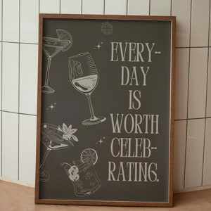 Every Day Is Worth Celebrating Print | Bar Cart Poster | Bar Cart Sign | Bar Cart Decor | Bar Cart Art | Retro Bar Cart Decor | Happy Hour