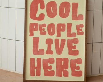 Cool People Live Here Retro Poster | Maximalist Wall Art |  Retro Gallery Wall | Preppy Aesthetic | Retro Typography Prints | Retro Quote