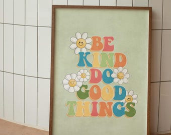 Be Kind Do Good Things Retro Print: Inspirational Classroom Decor (Digital Download) | | Positive Quote