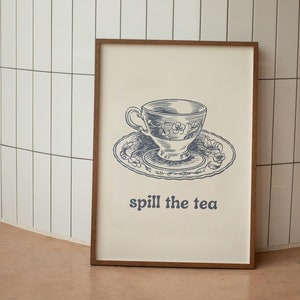 Spill The Tea Art Print | Spill the Tea Sign | Vintage Tea Cup Print | Tea Print | Kitchen Decor | Therapist Art Print | Office Art Print