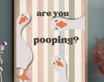 Póster de baño con ganso divertido / Impresión de arte de pared "Estás haciendo caca" / "Estás haciendo caca de pato" / "Estás haciendo caca" / Póster divertido de baño