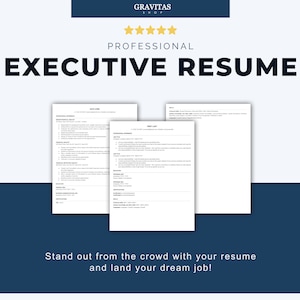 Peut inclure: Un fond blanc avec une bannière bleue en bas. La bannière contient le texte "Stand out from the crowd with your resume and land your dream job!" Le haut de l'image contient le texte "GRAVITAS SHOP" en noir avec cinq étoiles en dessous. Le texte "PROFESSIONAL EXECUTIVE RESUME" est en noir sur fond blanc. Trois modèles de CV blancs sont affichés sur l'image. Le texte sur les modèles est trop petit pour être lu.