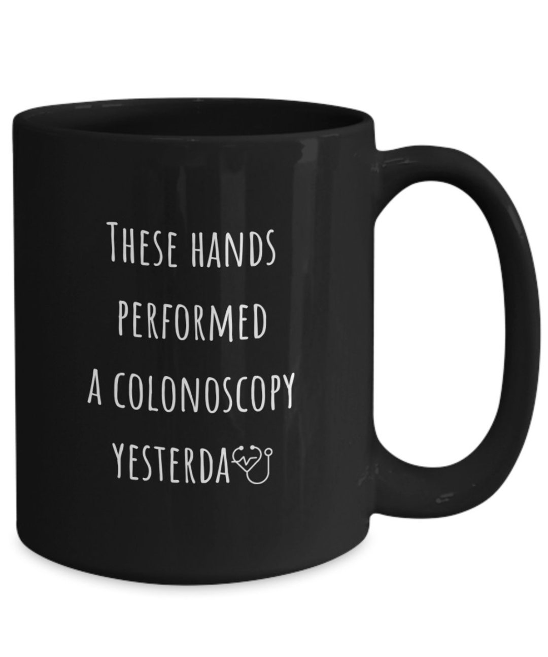 These Hands Performed a Colonoscopy Yesterday. Coffee Tea Mug Etsy