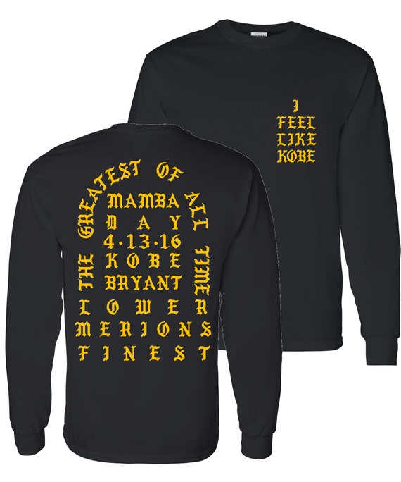 I Feel Like Kobe - Kanye West - Long Sleeve T-shirt - the Life of