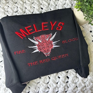 Meleys , the red queen, the queen that never was, Dragon sweatshirt, embroidered dragon, GOT, fire and blood, dragon house, team black, gift