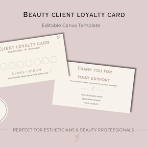 May include: Two rectangular beauty client loyalty cards with a cream background and dark text. The front features eight circles for tracking visits, the text CLIENT LOYALTY CARD, and 8 VISITS = $10 OFF. The back displays THANK YOU FOR YOUR SUPPORT.