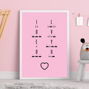 May include: A pink poster with the word "LOVE" spelled out in Morse code. Each letter is displayed with its corresponding Morse code symbols. A heart is at the bottom of the poster.