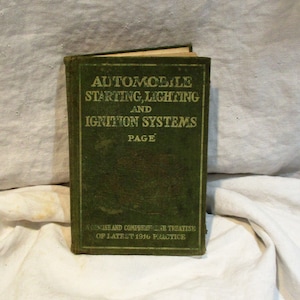 1916 Automobile Starting, Lighting, and Ignition Systems Book, Early American Petroliana History, Antiquarian Book