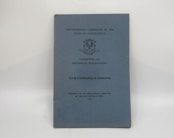 1934 Early Clockmaking in Connecticut Monograph, Tercentenary Commission Booklet, American Clock Industry History