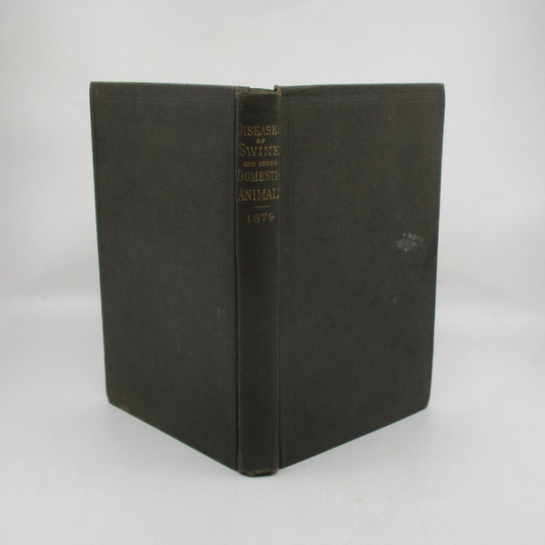 1879 Diseases of Swine, 19th Century Veterinary Medicine, Pigs and Animal Husbandry, American Farm and Ranch History