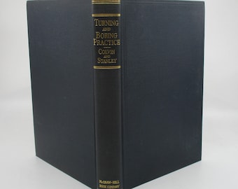 1936 Turning and Boring Practice: Industrial Machinists Handbook