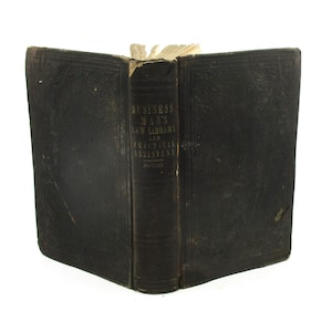 1856 Businessman&#39;s Law Library, American Contracts, Legal Forms, Negotiable Instruments, Agency, Corporations, Decisions, Old Legal Book