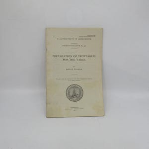 1915 Preparation of Vegetables for the Table, US Department of Agriculture Farmer&#39;s Bulletin, Old Farm and Farming Pamphlet, Food, Cooking