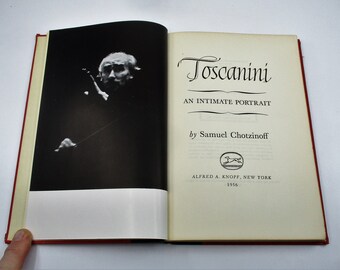 1956 Biography of Arturo Toscanini, 20th Century Musician and Conductor, Old Music History Book