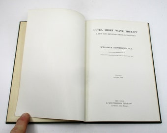 1936 Ultra Short Wave Therapy, Alternative Medicine Handbook, Medical, Therapeutics, Treatment, Quack Medicine Book